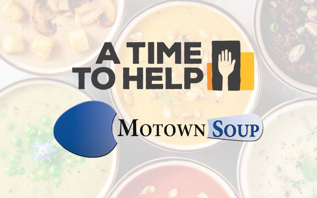 A Time to Help Motown Soup – February 2023